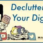 Conquer the Chaos: How to Declutter Your Digital Life